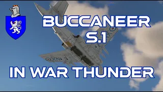 Buccaneer S.1 In War Thunder : A Basic Review