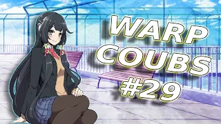 Warp CoubS #29 | anime / amv / gifs with sound / my coubs / аниме / coubs / gmv