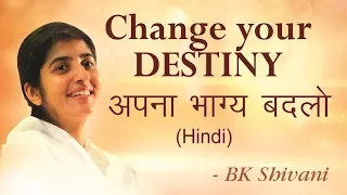 Destiny is YOUR CHOICE: BK Shivani (English)