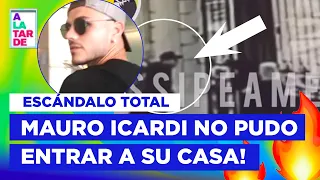 ¡ICARDI NO PUDO ENTRAR A SU CASA! VIDEO EXLCUSIVO