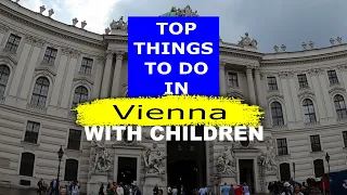 What to do in Vienna with kids?