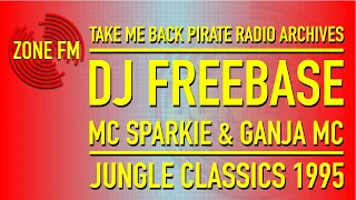 Jungle Classics 1995 | DJ Freebase with MC Sparkie & Ganja MC | Zone FM