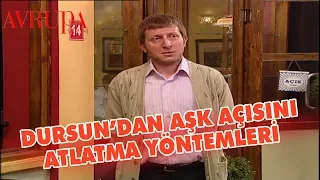 Dursun'dan aşk acısını geçiren taktikler - Avrupa Yakası