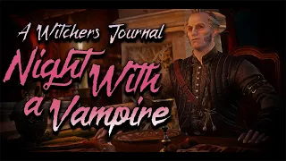 Witcher 3: Evening with a Vampire - A Witcher's Journal