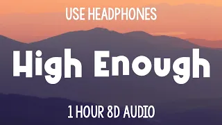 K.Flay - High Enough [Tiktok Version] | 1 Hour (8D Audio)