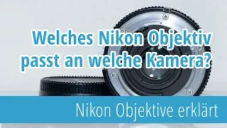 Welches Nikon Objektiv passt an welche Nikon Kamera?