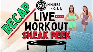 RECAP: 60m LIVE ROUTINE  Sneak Peek✨Rebounder Workout | Beginner Friendly | Low Impact | Full Body✨