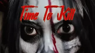 Time To Kill - Horror Movie Trailer 2017