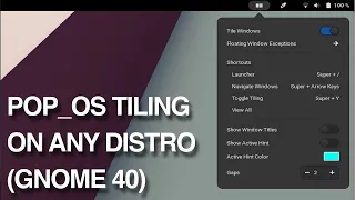 (GNOME 40) Installing + A Brief Overview of Pop!_OS Tiling