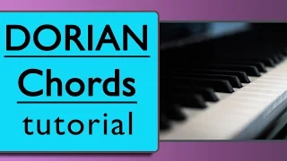 Dorian Chords: McCoy Tyner Tutorial