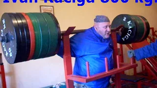 Ivan Kaciga 800 kg.