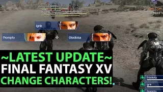 Final Fantasy 15 HOW TO SWITCH CHARACTER - Controlling Ignis, Gladiolus And Prompto In Main Game!