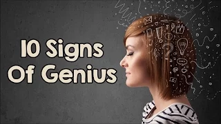10 Signs Of Genius (That Have Nothing To Do With Intelligence)