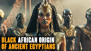 BLACK AFRICAN HISTORY OF ANCIENT EGYPTIANS | They Were All Black