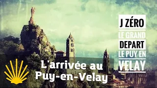 Chemin de Compostelle J0 - Le grand départ « j’emmène vos rêves au bout du monde » Le puy en Velay