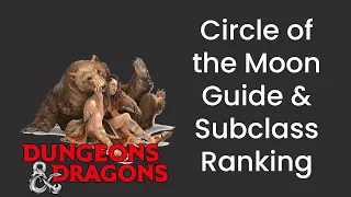 Circle of the Moon (Druid) Subclass Guide and Power Ranking in D&D 5e - HDIWDT