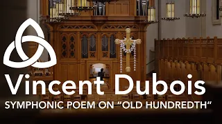 Symphonic Poem on “Old Hundredth” by Vincent Dubois