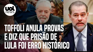 Toffoli anula provas e diz que prisão de Lula foi erro histórico; entenda o que acontece agora