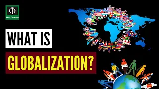 What is Globalization? (Globalization Defined, Meaning of Globalization, Globalization Explained)