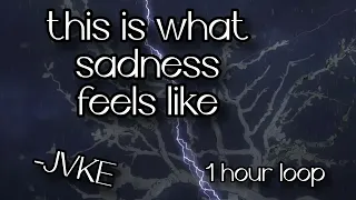 JVKE- this is what sadness feels like (1 hour loop)