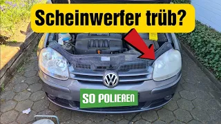 Scheinwerfer polieren so gehts schnell und einfach