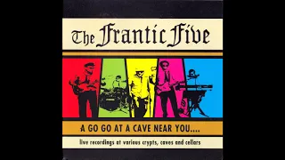The Frantic V - A Go Go At A Cave Near You - 2007 (Full CD)