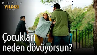 Kuzey Yıldızı İlk Aşk | Çocukları Neden Dövüyorsun?