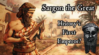Sargon the Great: History's First Emperor