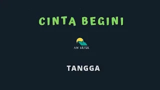 TANGGA-CINTA BEGINI (KARAOKE+LYRICS) BY AW MUSIK