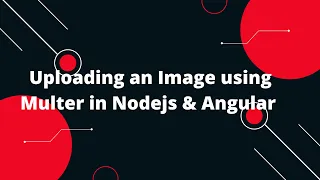 Effortless Image Upload in Angular and Node.js with Multer | Step-by-Step Tutorial