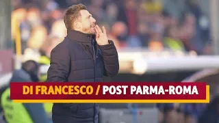 Parma-Roma 0-2 | Di Francesco commenta il match