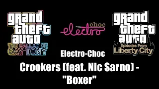 GTA: TBoGT & GTA: EFLC - Electro-Choc | Crookers (feat. Nic Sarno) - "Boxer"