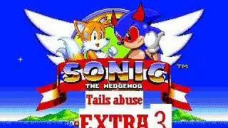 Tails Abuse Extra 3