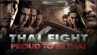 THAI FIGHT - PROUD TO BE THAI 2016