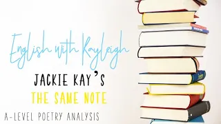 The Same Note | Jackie Kay | Poetry | Literature | English with Kayleigh
