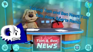 Talking Tom and Ben News Tom falls down Sparta Remix