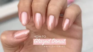 Hailey Bieber Inspired Glazed Donut Nude Nails Tutorial | Shonagh Scott