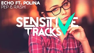 Pep & Rash feat. Polina - Echo