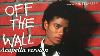 Michael Jackson Off The Wall (Acapella)