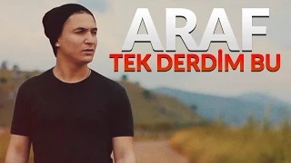 Araf - Tek Derdim Bu (Video Klip)