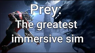Prey and the Immersive Sim