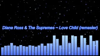 Diana Ross & The Supremes ~ Love Child (remaster)