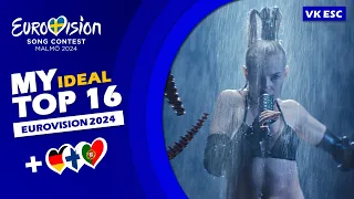 EUROVISION 2024  | MY IDEAL TOP 16