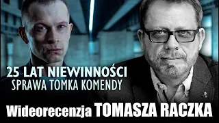 25 LAT NIEWINNOŚCI - SPRAWA TOMKA KOMENDY, reż. Jan Holoubek, 2020 - wideorecenzja Tomasza Raczka