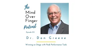 015 Don Greene: Winning on Stage with Peak Performance Tools