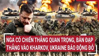 Diễn biến Nga - Ukraine 9/5: Nga có chiến thắng bàn đạp tiến thẳng vào Kharkov, Ukraine báo động đỏ