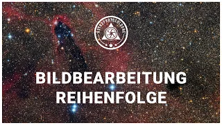 Ablauf einer Bildbearbeitung für Deep-Sky Fotos // Workflow unabhängig für alle Programme