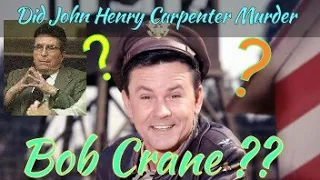 #158 Did John Henry Carpenter Murder Bob Crane?