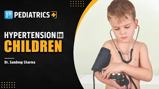 Hypertension in Children simplified - PrepLadder NEET SS