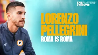 Lorenzo Pellegrini | That Barcelona Comeback, Overcoming Heart Problems & Becoming Roma Captain